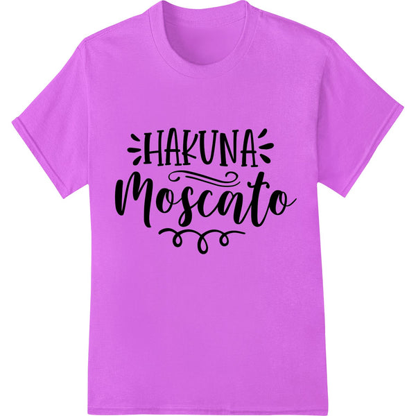 Hakuna Moscato: No Worries, Just Wine | Playful DTF Print - SUPERDTF - DTF Prints - DTF Transfers - Custom DTF Prints