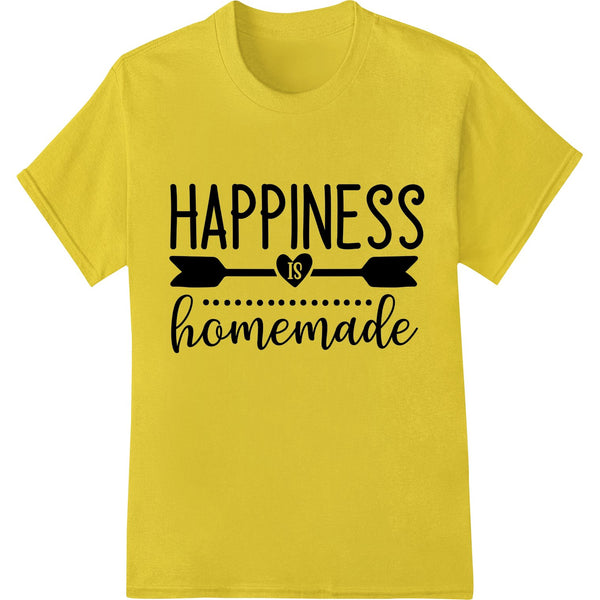 Happiness is Homemade: Inspirational Typography Design - SUPERDTF - DTF Prints - DTF Transfers - Custom DTF Prints