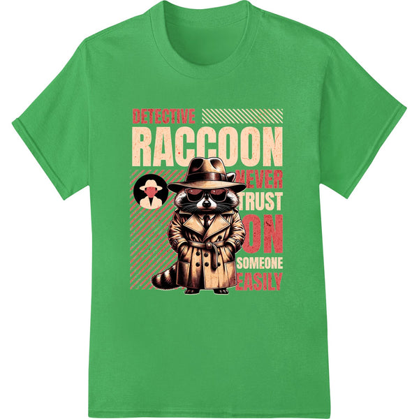 Hardboiled Detective Raccoon: Never Trust Anyone Easily - SUPERDTF - DTF Prints - DTF Transfers - Custom DTF Prints