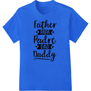 Heartfelt Father's Day Typography Print - Celebrate Dad - SUPERDTF - DTF Prints - DTF Transfers - Custom DTF Prints