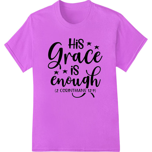 His Grace is Enough - Inspiring Faith DTF Print Transfer - SUPERDTF - DTF Prints - DTF Transfers - Custom DTF Prints