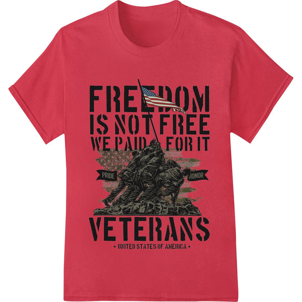 Honor Our Veterans: Freedom Is Not Free DTF Print - SUPERDTF - DTF Prints - DTF Transfers - Custom DTF Prints