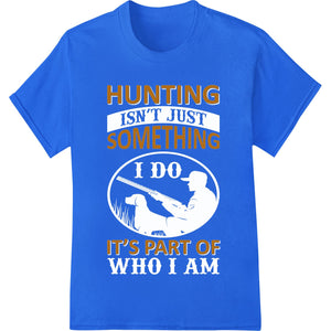 Hunting Lifestyle Bold Text Motivational Heat Transfer - SUPERDTF - DTF Prints - DTF Transfers - Custom DTF Prints