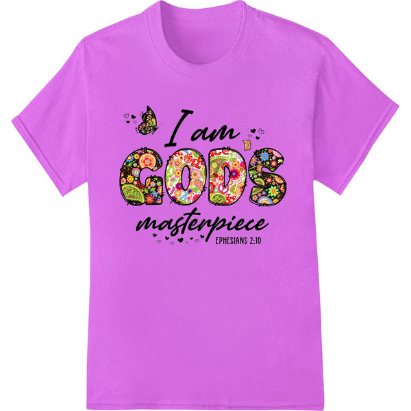 I Am God's Masterpiece Christian Heat Transfer Design - SUPERDTF - DTF Prints - DTF Transfers - Custom DTF Prints