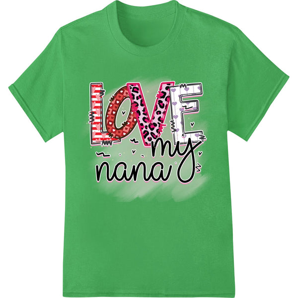 I Love My Nana - Leopard Print Valentine's Day Design - SUPERDTF - DTF Prints - DTF Transfers - Custom DTF Prints