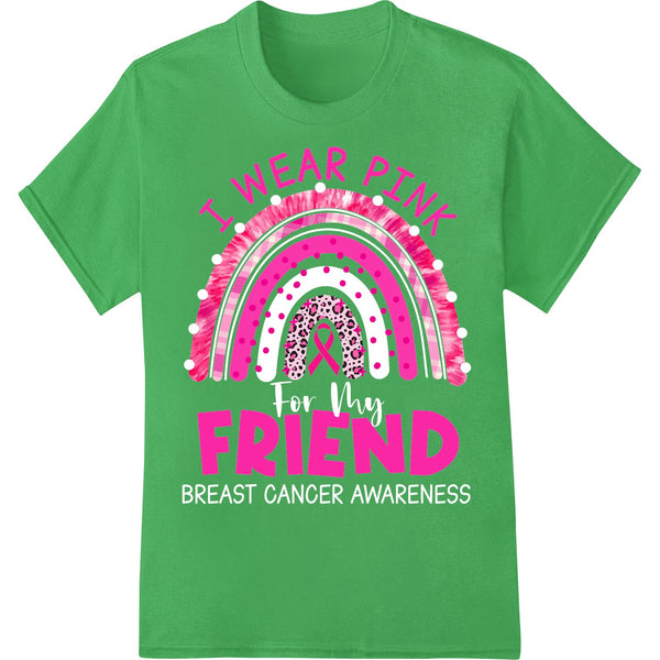 I Wear Pink Friend - Support Breast Cancer Awareness - SUPERDTF - DTF Prints - DTF Transfers - Custom DTF Prints