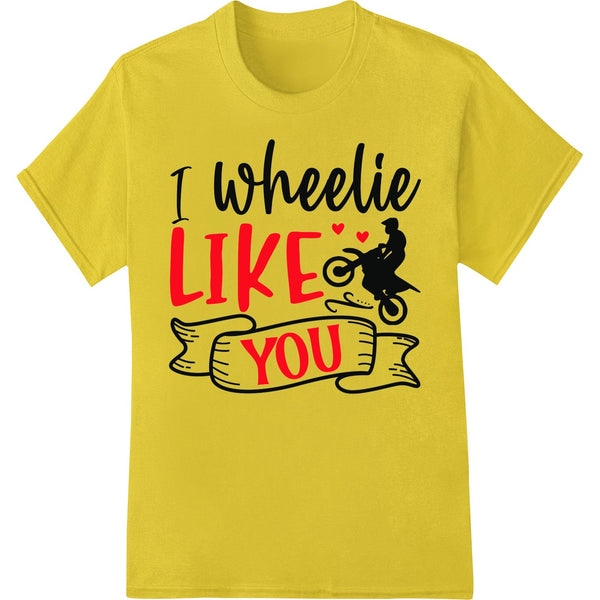 I Wheelie Like You - Motorcycle Valentines DTF Print - SUPERDTF - DTF Prints - DTF Transfers - Custom DTF Prints