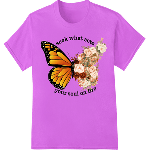 Ignite Your Passion: Butterfly Floral Inspirational DTF Print - SUPERDTF - DTF Prints - DTF Transfers - Custom DTF Prints