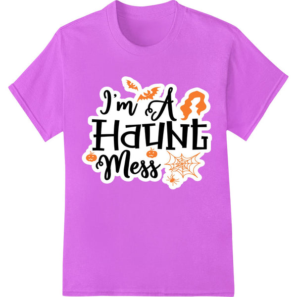 I'm a Haunt Mess: Spooky Halloween DTF Print Heat Transfer - SUPERDTF - DTF Prints - DTF Transfers - Custom DTF Prints