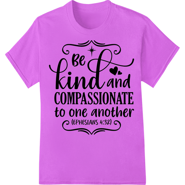 Inspirational 'Be Kind and Compassionate' Heat Transfer - SUPERDTF - DTF Prints - DTF Transfers - Custom DTF Prints