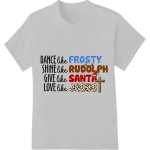 Inspirational Christmas Message T-Shirt Design - SUPERDTF - DTF Prints - DTF Transfers - Custom DTF Prints