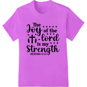 Inspirational Faith DTF Print Heat Transfer - Nehemiah 8:10 - SUPERDTF - DTF Prints - DTF Transfers - Custom DTF Prints