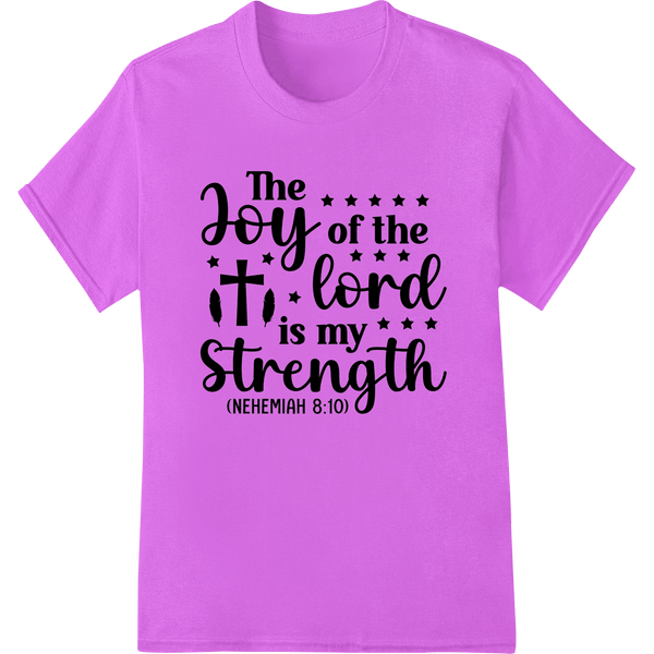 Inspirational Faith DTF Print Heat Transfer - Nehemiah 8:10 - SUPERDTF - DTF Prints - DTF Transfers - Custom DTF Prints