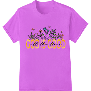 Inspirational 'God is Good' Floral DTF Print Heat Transfer - SUPERDTF - DTF Prints - DTF Transfers - Custom DTF Prints