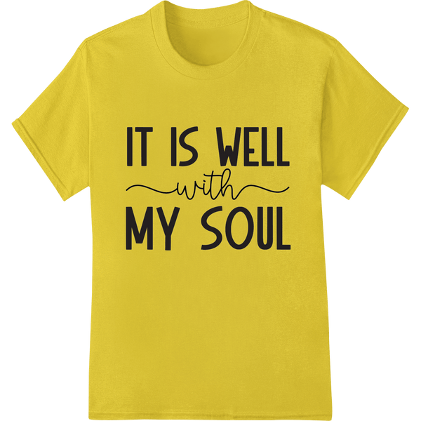 Inspirational 'IT IS WELL with MY SOUL' DTF Heat Transfer - SUPERDTF - DTF Prints - DTF Transfers - Custom DTF Prints