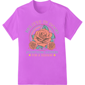 Inspirational Rose: Believe in Good DTF Print Heat Transfer - SUPERDTF - DTF Prints - DTF Transfers - Custom DTF Prints