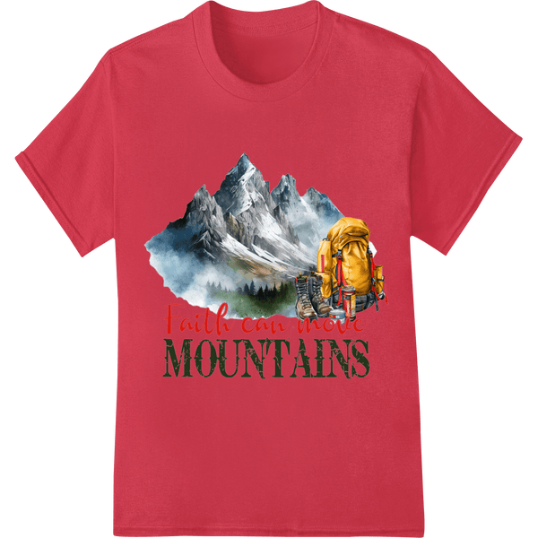 Inspire Adventure: Faith Moves Mountains DTF Print - SUPERDTF - DTF Prints - DTF Transfers - Custom DTF Prints