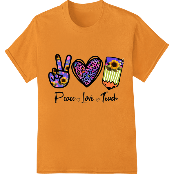 Inspire Learning with Colorful 'Peace Love Teach' DTF Print - SUPERDTF - DTF Prints - DTF Transfers - Custom DTF Prints