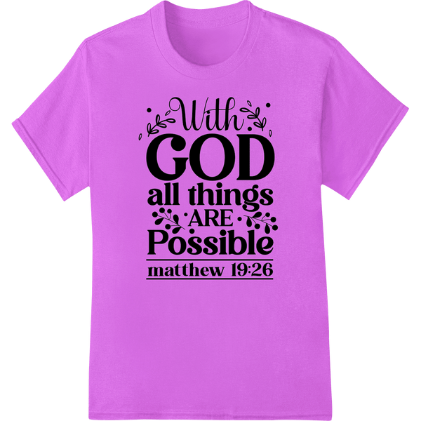 Inspiring "With GOD All Things ARE Possible" DTF Transfer - SUPERDTF - DTF Prints - DTF Transfers - Custom DTF Prints