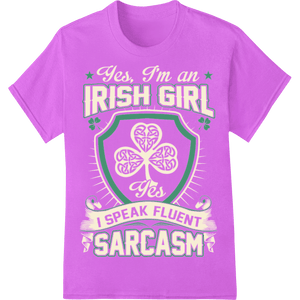 Irish Girl Sarcasm - Witty Shamrock DTF Print Transfer - SUPERDTF - DTF Prints - DTF Transfers - Custom DTF Prints