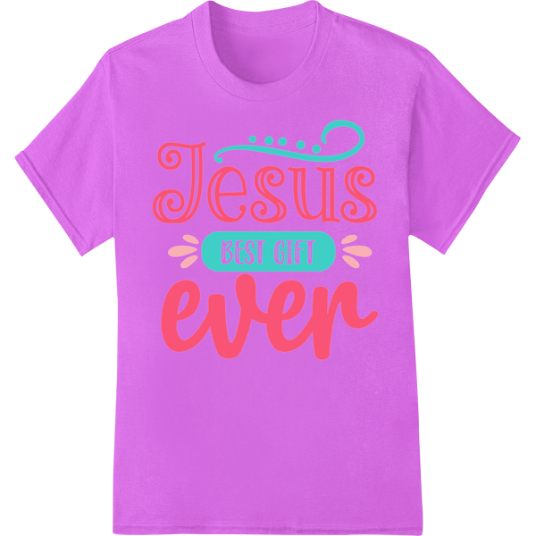 Jesus Best Gift Ever - Faithful Christmas DTF Print Design - SUPERDTF - DTF Prints - DTF Transfers - Custom DTF Prints