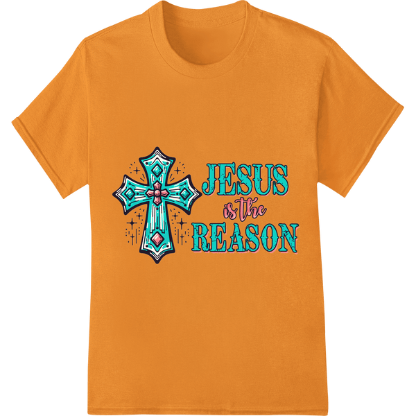 Jesus is the REASON - Bold Easter DTF Print Heat Transfer - SUPERDTF - DTF Prints - DTF Transfers - Custom DTF Prints