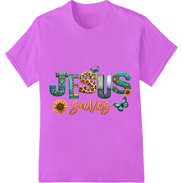 Jesus Saves: Floral Easter DTF Print Heat Transfer - SUPERDTF - DTF Prints - DTF Transfers - Custom DTF Prints