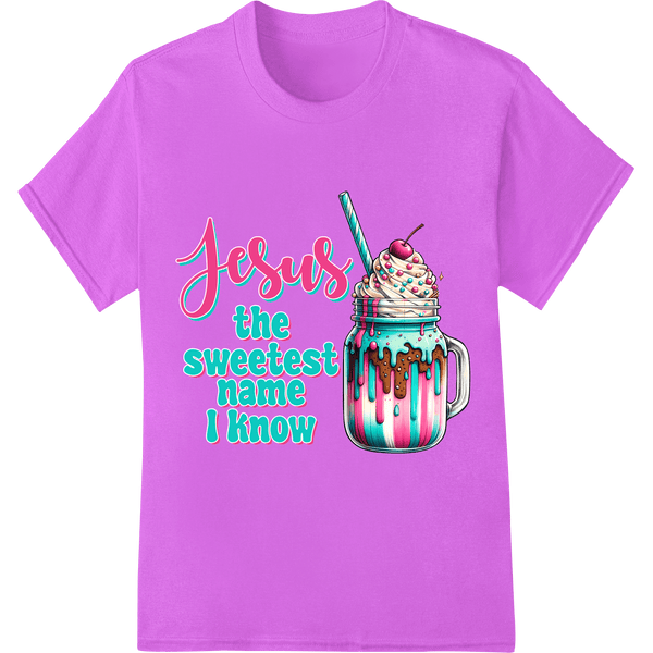 Jesus: The Sweetest Name I Know | Religious DTF Transfer - SUPERDTF - DTF Prints - DTF Transfers - Custom DTF Prints