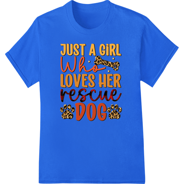 Just a Girl Who Loves Her Rescue Dog - Adorable DTF Print - SUPERDTF - DTF Prints - DTF Transfers - Custom DTF Prints