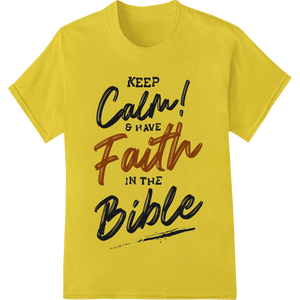 Keep Calm & Have Faith | Religious Super DTF Heat Transfer - SUPERDTF - DTF Prints - DTF Transfers - Custom DTF Prints