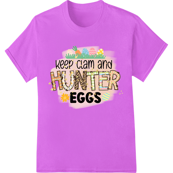 Keep Calm & Hunter Eggs: Festive Easter Heat Transfer - SUPERDTF - DTF Prints - DTF Transfers - Custom DTF Prints