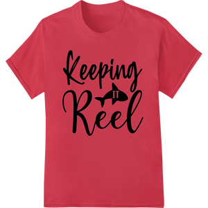 Keeping It Reel: Stylish DTF Print for Fishing Enthusiasts - SUPERDTF - DTF Prints - DTF Transfers - Custom DTF Prints