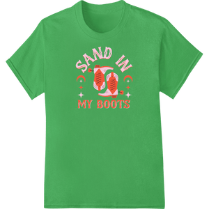 Kick Up Some Style with 'Sand in My Boots' Heat Transfer - SUPERDTF - DTF Prints - DTF Transfers - Custom DTF Prints