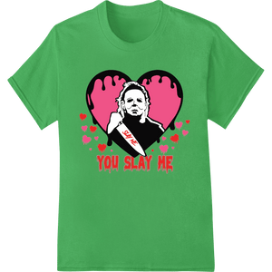 Killer Love: YOU SLAY ME Michael Myers Valentine's DTF Print - SUPERDTF - DTF Prints - DTF Transfers - Custom DTF Prints