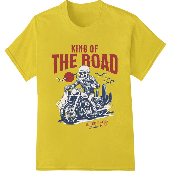 King of the Road: Unleash Your Inner Biker - SUPERDTF - DTF Prints - DTF Transfers - Custom DTF Prints