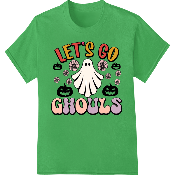 Let's Go Ghouls: Spooky Halloween DTF Print Heat Transfer - SUPERDTF - DTF Prints - DTF Transfers - Custom DTF Prints