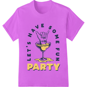 Let's Party! Fun Martini Shaka Hand DTF Print Heat Transfer - SUPERDTF - DTF Prints - DTF Transfers - Custom DTF Prints