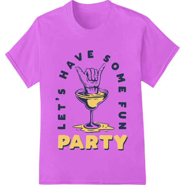 Let's Party! Fun Martini Shaka Hand DTF Print Heat Transfer - SUPERDTF - DTF Prints - DTF Transfers - Custom DTF Prints