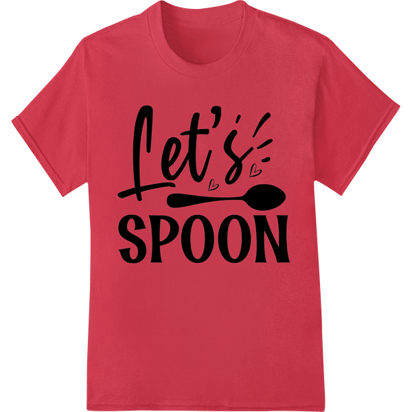 Let's Spoon - Playful Romantic DTF Heat Transfer Design - SUPERDTF - DTF Prints - DTF Transfers - Custom DTF Prints