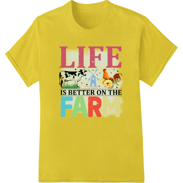 Life is Better on the Farm - Rustic Country DTF Print - SUPERDTF - DTF Prints - DTF Transfers - Custom DTF Prints