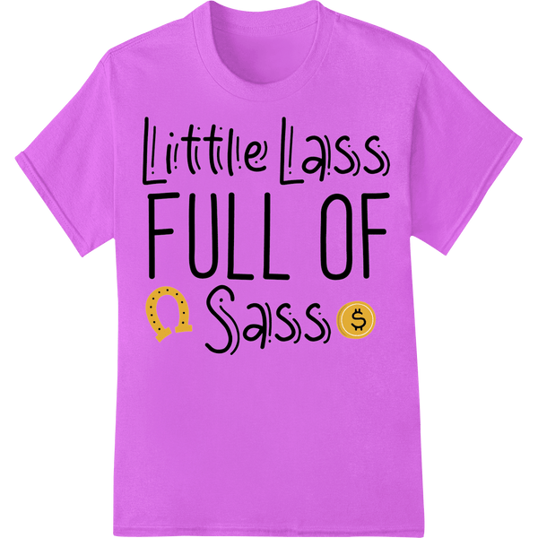 Little Lass Full of Sass - Cute & Sassy DTF Print Transfer - SUPERDTF - DTF Prints - DTF Transfers - Custom DTF Prints