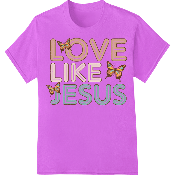 Love Like Jesus: Inspiring Easter Heat Transfer Design - SUPERDTF - DTF Prints - DTF Transfers - Custom DTF Prints