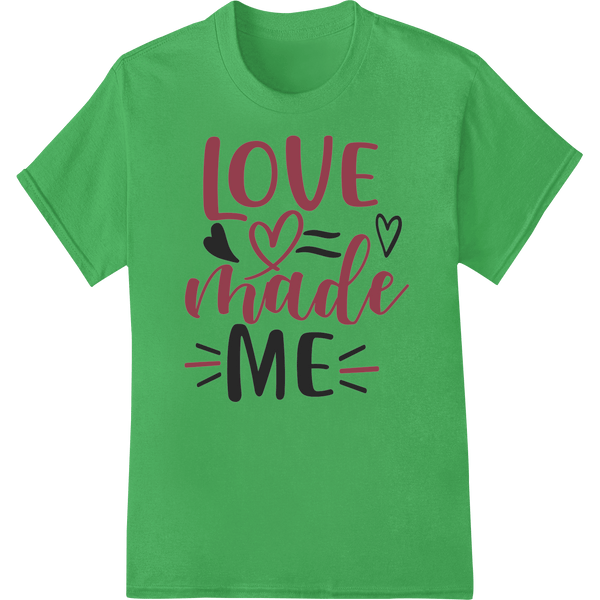 Love Made Me: Inspiring Valentine's Day Design - SUPERDTF - DTF Prints - DTF Transfers - Custom DTF Prints