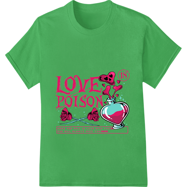 Love Poison: Edgy Valentine's Day Heat Transfer Design - SUPERDTF - DTF Prints - DTF Transfers - Custom DTF Prints