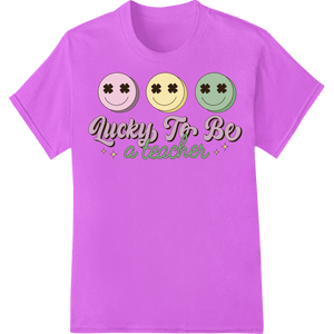 Lucky To Be a Teacher St. Patrick's Day DTF Heat Transfer - SUPERDTF - DTF Prints - DTF Transfers - Custom DTF Prints