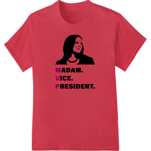 Madam Vice President: A Historic Portrait - SUPERDTF - DTF Prints - DTF Transfers - Custom DTF Prints