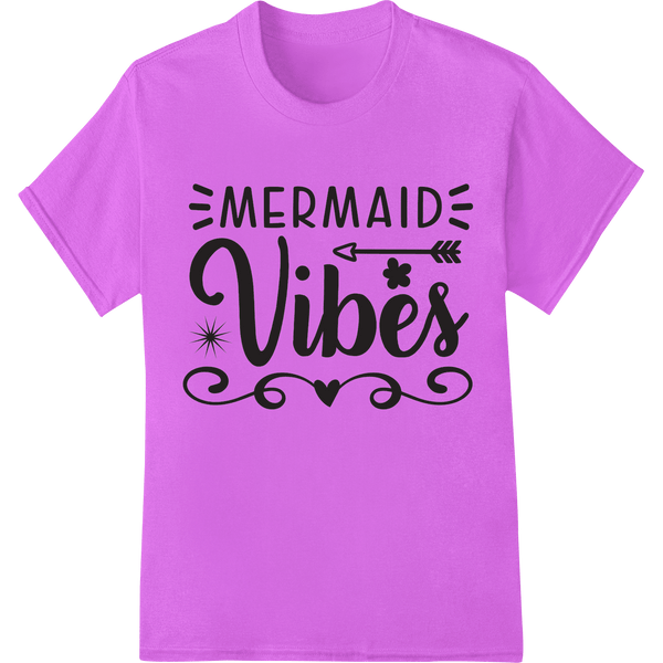 Make Waves with Our 'MERMAID Vibes' DTF Print Heat Transfer - SUPERDTF - DTF Prints - DTF Transfers - Custom DTF Prints