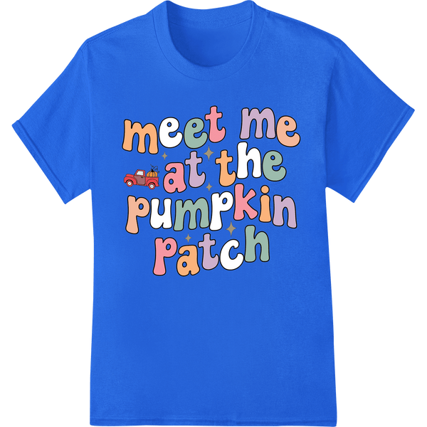 Meet Me at the Pumpkin Patch - Playful Autumn DTF Transfer - SUPERDTF - DTF Prints - DTF Transfers - Custom DTF Prints