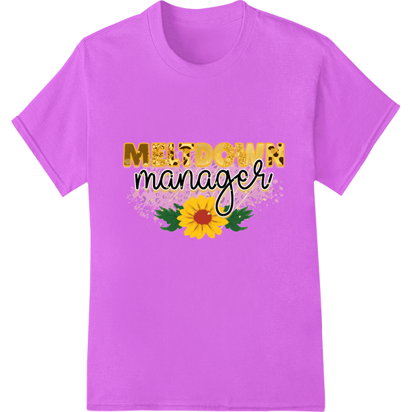 Meltdown Manager: Inspire Positivity with Sunflower Charm - SUPERDTF - DTF Prints - DTF Transfers - Custom DTF Prints