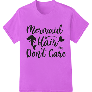 Mermaid Hair Don't Care: Playful Summer DTF Print Transfer - SUPERDTF - DTF Prints - DTF Transfers - Custom DTF Prints